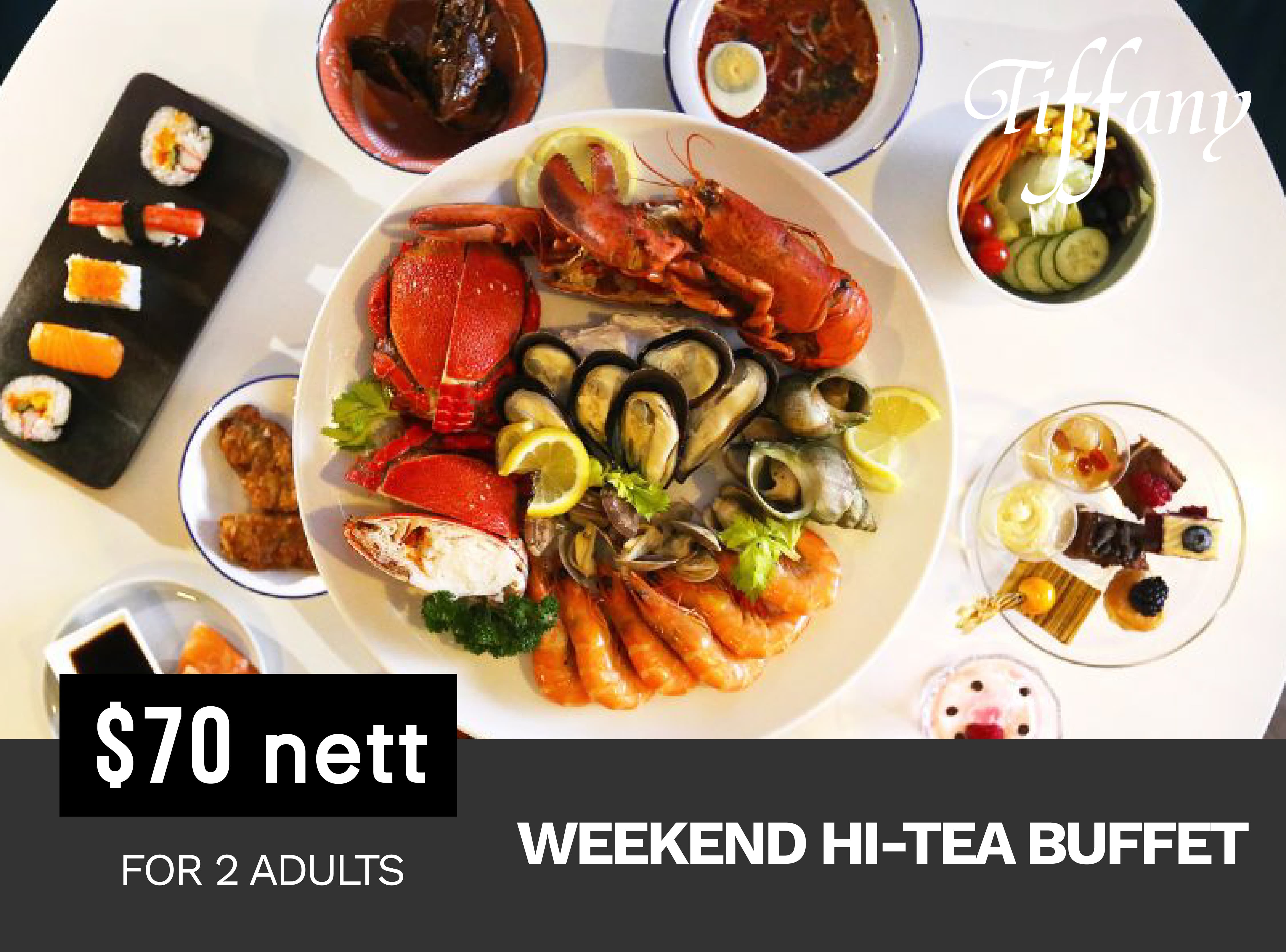 Tiffany’s Special Hi-Tea Buffet